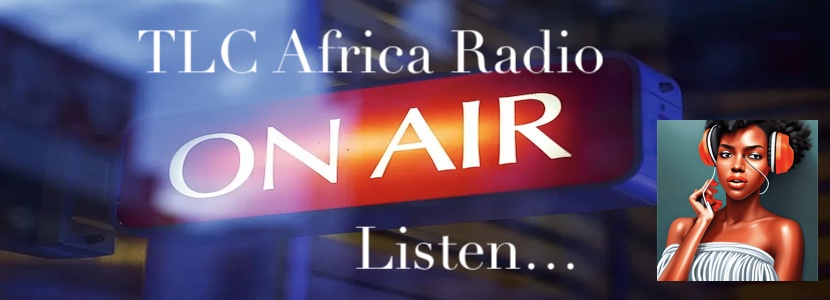 TLC Africa Radio On Air